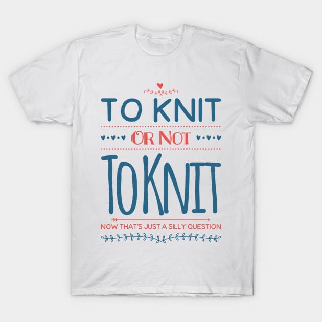 To Knit or Not to Knit T-Shirt by RetroSalt